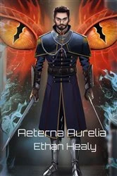 Book cover of Aeterna Aurelia by Ethan Healy