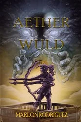 Book cover of Aether Wuld by Marlon Rodriguez