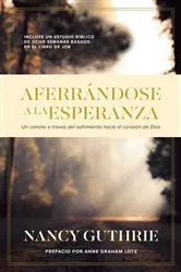 Book cover of Aferrándose a la Esperanza by Nancy Guthrie