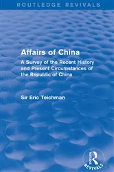 Book cover of Affairs of China by Eric Teichman