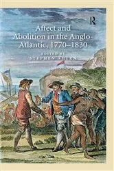 Book cover of Affect and Abolition in the Anglo-Atlantic, 1770–1830 by Stephen Ahern