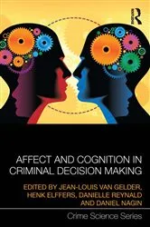 Book cover of Affect and Cognition in Criminal Decision Making by Jean-Louis van Gelder