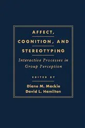 Book cover of Affect, Cognition and Stereotyping by Diane M. Mackie