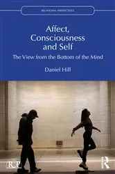 Book cover of Affect, Consciousness and Self by Daniel Hill
