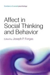 Book cover of Affect in Social Thinking and Behavior by Joseph P. Forgas