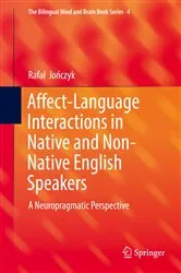 Book cover of Affect-Language Interactions in Native and Non-Native English Speakers by Rafał Jończyk