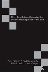 Book cover of Affect Regulation, Mentalization, and the Development of the Self by Peter Fonagy