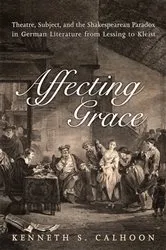 Book cover of Affecting Grace by Kenneth C. Calhoon
