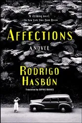 Book cover of Affections by Rodrigo Hasbún