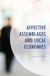 Book cover of Affective Assemblages and Local Economies by Joanie Willett