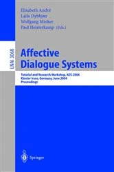 Book cover of Affective Dialogue Systems by Elisabeth André