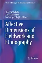 Book cover of Affective Dimensions of Fieldwork and Ethnography by Thomas Stodulka