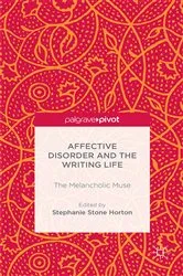 Book cover of Affective Disorder and the Writing Life by S. Stone Horton
