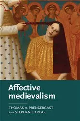 Book cover of Affective medievalism by Thomas A. Prendergast