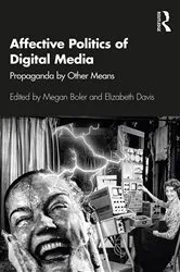 Book cover of Affective Politics of Digital Media by Megan Boler