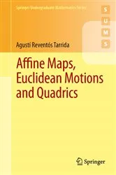 Book cover of Affine Maps, Euclidean Motions and Quadrics by Agustí Reventós Tarrida