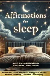 Book cover of Affirmations for Sleep by Riley Cohen