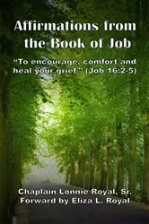 Book cover of AFFIRMATIONS FROM THE BOOK OF JOB by Royal, Sr, Chaplain, Lonnie ,