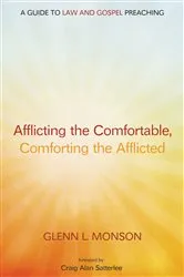 Book cover of Afflicting the Comfortable, Comforting the Afflicted by Glenn L. Monson