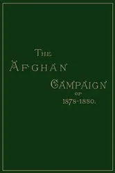 Book cover of Afghan Campaigns of 1878, 1880 (2nd ed.) by Sidney H. Shadbolt