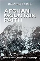 Book cover of Afghan Mountain Faith by Miriam Adeney