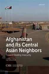 Book cover of Afghanistan and Its Central Asian Neighbors by Ivan Safranchuk