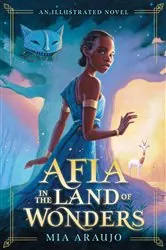 Book cover of Afia in the Land of Wonders by Mia Araujo