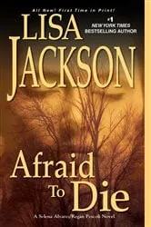 Book cover of Afraid to Die by Lisa Jackson