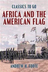 Book cover of Africa and the American Flag by Andrew H. Foote
