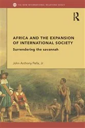 Book cover of Africa and the Expansion of International Society by John Anthony Pella Jr