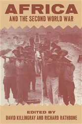 Book cover of Africa and the Second World War by David Killingray