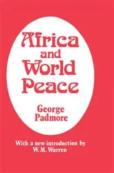Book cover of Africa and World Peace by George Padmore