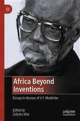 Book cover of Africa Beyond Inventions by Zubairu Wai