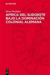 Book cover of Africa del Sudoeste bajo la dominación colonial alemana (2nd ed.) by Horst Drechsler