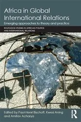 Book cover of Africa in Global International Relations by Paul-Henri Bischoff