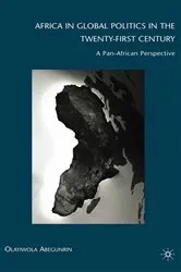 Book cover of Africa in Global Politics in the Twenty-First Century by Olayiwola Abegunrin