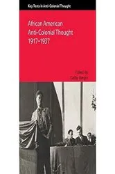 Book cover of African American Anti-Colonial Thought 1917-1937 by Cathy Bergin