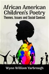 Book cover of African American Children's Poetry by Wynn William Yarbrough