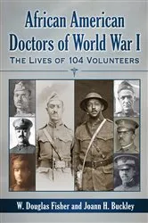 Book cover of African American Doctors of World War I by W. Douglas Fisher