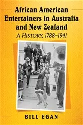 Book cover of African American Entertainers in Australia and New Zealand by Bill Egan