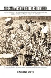 Book cover of African American Healthy Self-Esteem by Ramone Smith