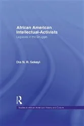 Book cover of African American Intellectual-Activists by Dia N. Sekayi