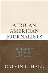 Book cover of African American Journalists by Calvin L. Hall