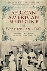 Book cover of African American Medicine in Washington, D.C. by Heather Butts
