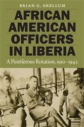 Book cover of African American Officers in Liberia by Brian G. Shellum