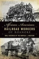 Book cover of African American Railroad Workers of Roanoke by Unknown