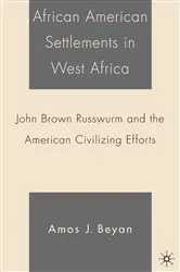 Book cover of African American Settlements in West Africa by A. Beyan