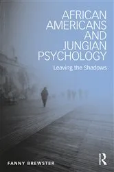 Book cover of African Americans and Jungian Psychology by Fanny Brewster