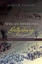 Book cover of African Americans and the Gettysburg Campaign by James M. Paradis