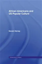 Book cover of African Americans and US Popular Culture by Kevern Verney